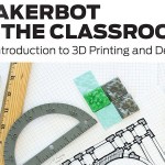 makerbotintheclassroomprinting3dnews